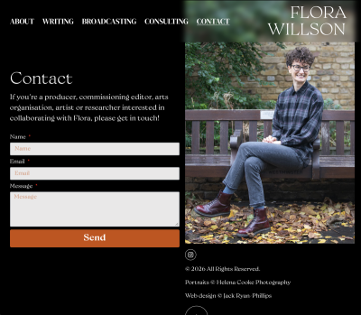 Contact page of Flora Willson's website, black background, with a form for Name, Email and Message above a Send button, beside a photo of Flora smiling on a bench in autumn leaves. Footer credits read Portraits © Helena Cooke Photography and Web design © Jack Ryan ­ Phillips.